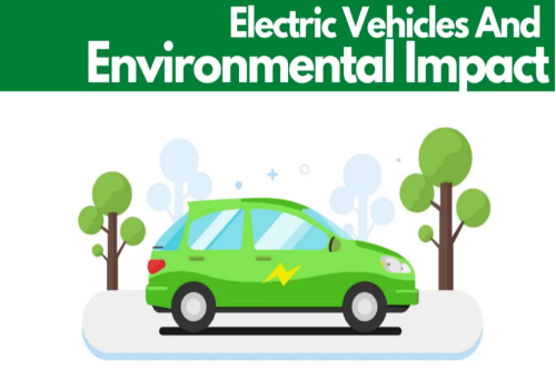 Electric Vehicles And Their Environmental Impact | EV Impact